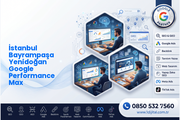 İstanbul Bayrampaşa Yenidoğan Google Performance Max — Dijital1 dijital pazarlama hizmeti görseli