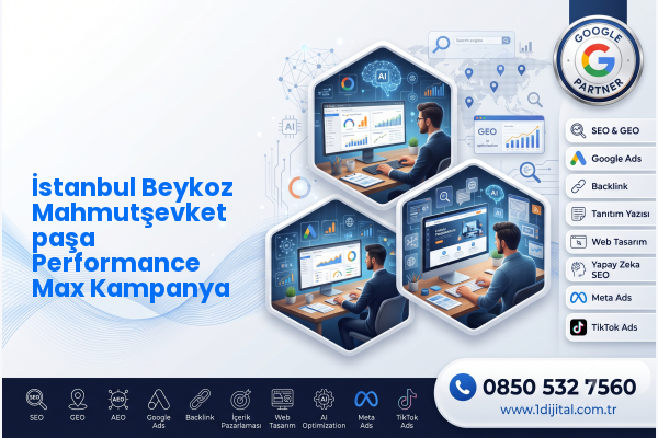 İstanbul Beykoz Mahmutşevketpaşa Performance Max Kampanya — Dijital1 dijital pazarlama hizmeti görseli
