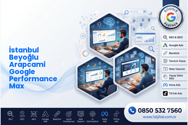 İstanbul Beyoğlu Arapcami Google Performance Max — Dijital1 dijital pazarlama hizmeti görseli