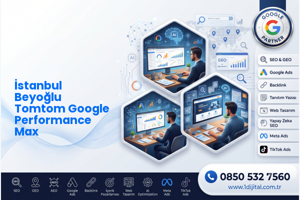 İstanbul Beyoğlu Tomtom Google Performance Max — Dijital1 dijital pazarlama hizmeti görseli