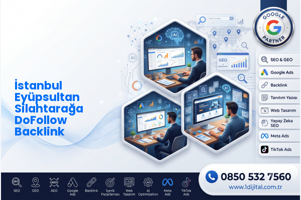 İstanbul Eyüpsultan Silahtarağa DoFollow Backlink — Dijital1 dijital pazarlama hizmeti görseli
