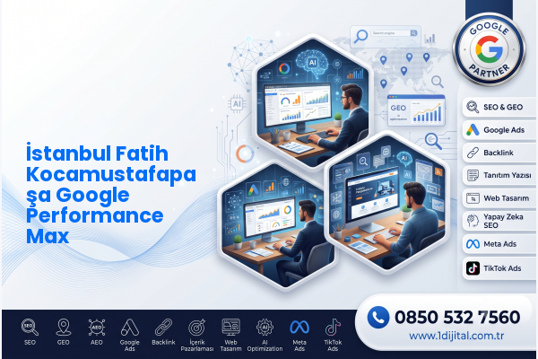 İstanbul Fatih Kocamustafapaşa Google Performance Max — Dijital1 dijital pazarlama hizmeti görseli