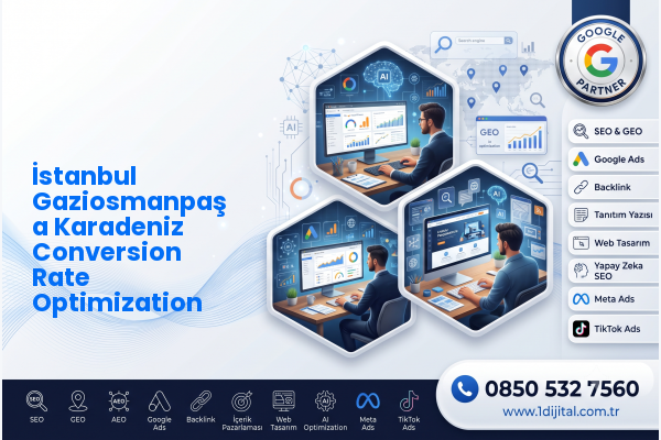 İstanbul Gaziosmanpaşa Karadeniz Conversion Rate Optimization — Dijital1 dijital pazarlama hizmeti görseli