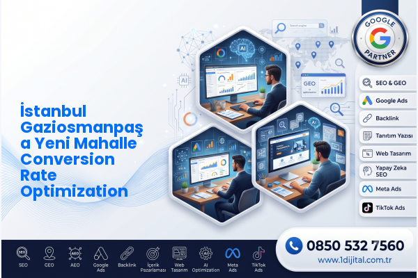İstanbul Gaziosmanpaşa Yeni Mahalle Conversion Rate Optimization — Dijital1 dijital pazarlama hizmeti görseli