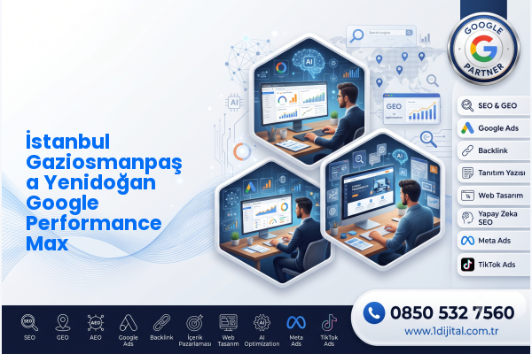 İstanbul Gaziosmanpaşa Yenidoğan Google Performance Max — Dijital1 dijital pazarlama hizmeti görseli