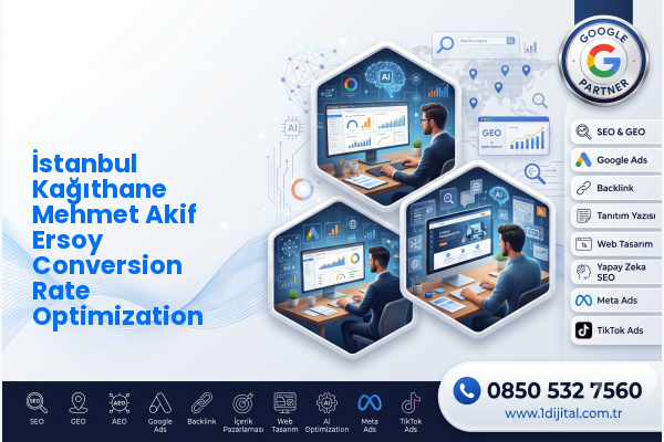 İstanbul Kağıthane Mehmet Akif Ersoy Conversion Rate Optimization — Dijital1 dijital pazarlama hizmeti görseli