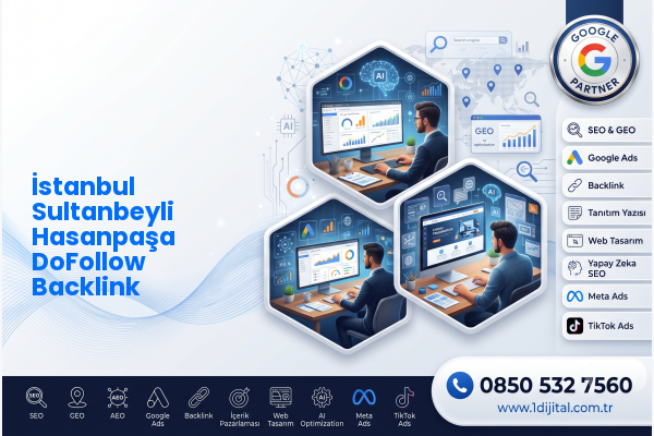İstanbul Sultanbeyli Hasanpaşa DoFollow Backlink — Dijital1 dijital pazarlama hizmeti görseli