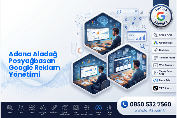Adana Aladağ Posyağbasan Google Reklam Yönetimi — Dijital1 dijital pazarlama hizmeti görseli