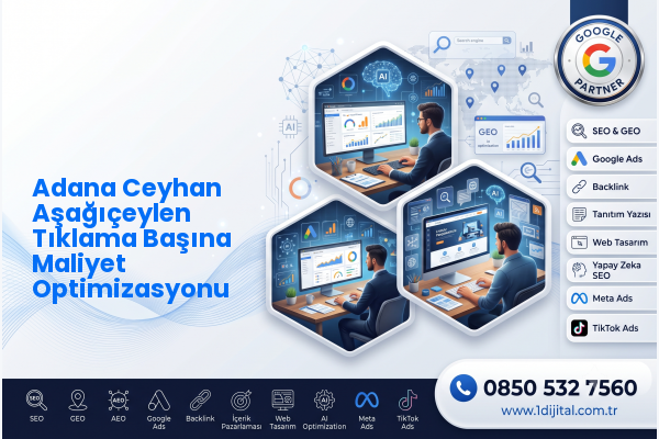 Adana Ceyhan Aşağıçeylen Tıklama Başına Maliyet Optimizasyonu — Dijital1 dijital pazarlama hizmeti görseli