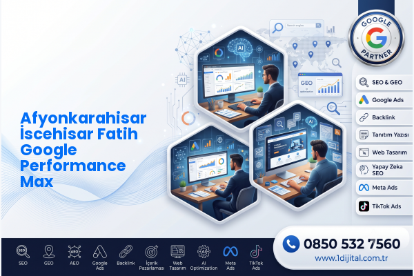 Afyonkarahisar İscehisar Fatih Google Performance Max — Dijital1 dijital pazarlama hizmeti görseli