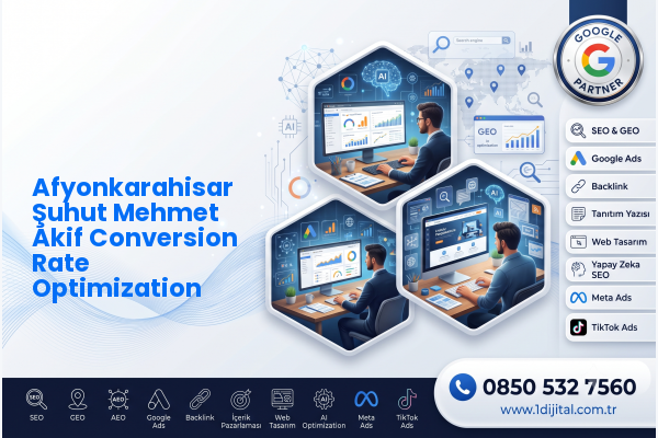 Afyonkarahisar Şuhut Mehmet Akif Conversion Rate Optimization — Dijital1 dijital pazarlama hizmeti görseli