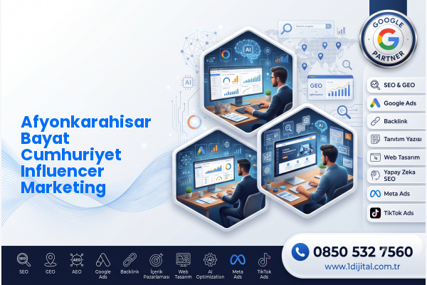 Afyonkarahisar Bayat Cumhuriyet Influencer Marketing — Dijital1 dijital pazarlama hizmeti görseli
