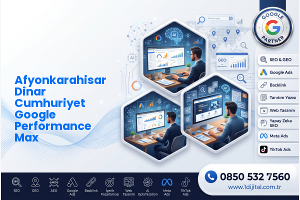 Afyonkarahisar Dinar Cumhuriyet Google Performance Max — Dijital1 dijital pazarlama hizmeti görseli