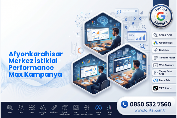 Afyonkarahisar Merkez İstiklal Performance Max Kampanya — Dijital1 dijital pazarlama hizmeti görseli