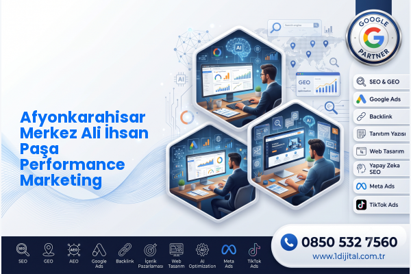 Afyonkarahisar Merkez Ali İhsan Paşa Performance Marketing — Dijital1 dijital pazarlama hizmeti görseli