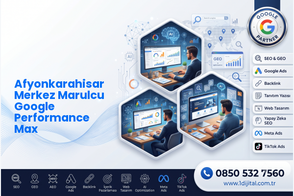 Afyonkarahisar Merkez Marulcu Google Performance Max — Dijital1 dijital pazarlama hizmeti görseli