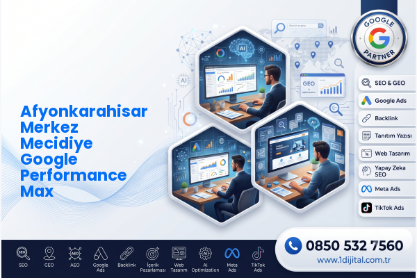 Afyonkarahisar Merkez Mecidiye Google Performance Max — Dijital1 dijital pazarlama hizmeti görseli