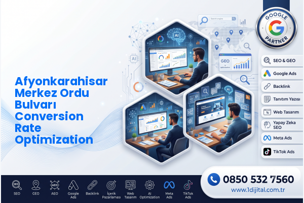 Afyonkarahisar Merkez Ordu Bulvarı Conversion Rate Optimization — Dijital1 dijital pazarlama hizmeti görseli