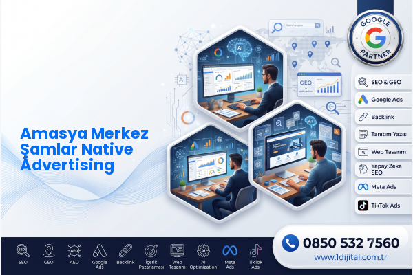 Amasya Merkez Şamlar Native Advertising — Dijital1 dijital pazarlama hizmeti görseli