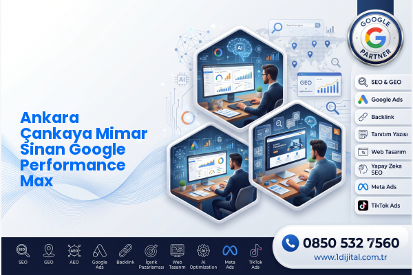 Ankara Çankaya Mimar Sinan Google Performance Max — Dijital1 dijital pazarlama hizmeti görseli