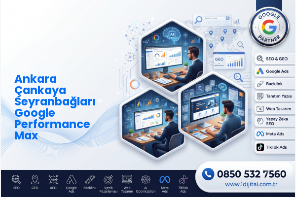 Ankara Çankaya Seyranbağları Google Performance Max — Dijital1 dijital pazarlama hizmeti görseli