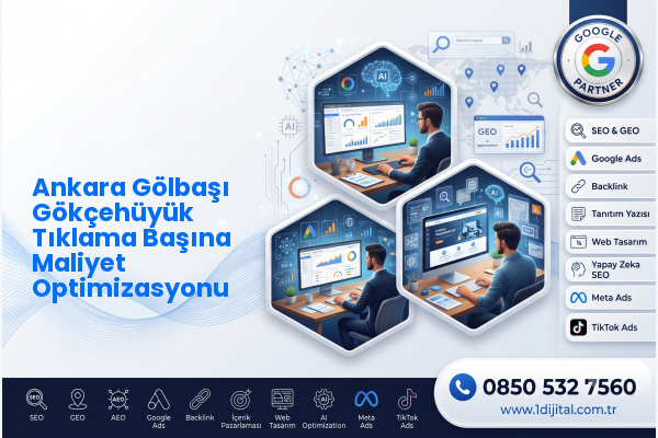Ankara Gölbaşı Gökçehüyük Tıklama Başına Maliyet Optimizasyonu — Dijital1 dijital pazarlama hizmeti görseli