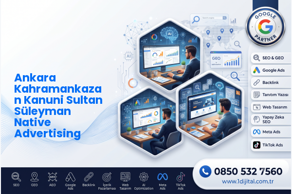Ankara Kahramankazan Kanuni Sultan Süleyman Native Advertising — Dijital1 dijital pazarlama hizmeti görseli