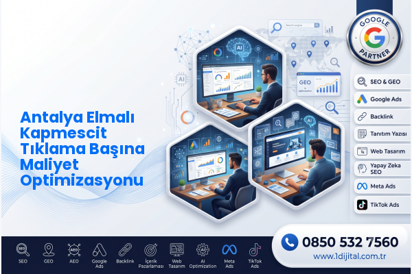 Antalya Elmalı Kapmescit Tıklama Başına Maliyet Optimizasyonu — Dijital1 dijital pazarlama hizmeti görseli