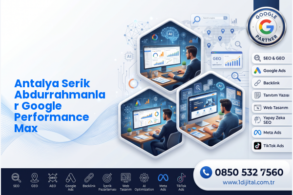 Antalya Serik Abdurrahmanlar Google Performance Max — Dijital1 dijital pazarlama hizmeti görseli