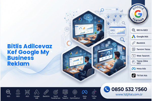 Bitlis Adilcevaz Kef Google My Business Reklam — Dijital1 dijital pazarlama hizmeti görseli