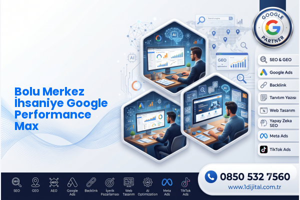 Bolu Merkez İhsaniye Google Performance Max — Dijital1 dijital pazarlama hizmeti görseli