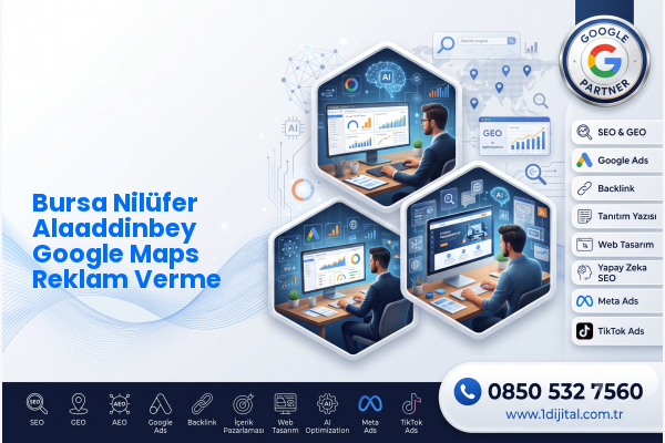 Bursa Nilüfer Alaaddinbey Google Maps Reklam Verme — Dijital1 dijital pazarlama hizmeti görseli