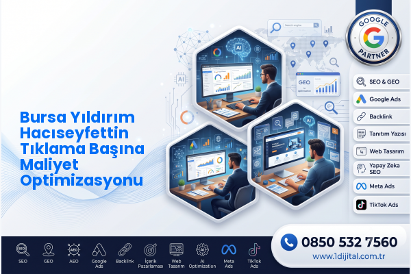 Bursa Yıldırım Hacıseyfettin Tıklama Başına Maliyet Optimizasyonu — Dijital1 dijital pazarlama hizmeti görseli