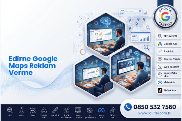 Edirne Google Maps Reklam Verme — Dijital1 dijital pazarlama hizmeti görseli