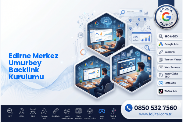 Edirne Merkez Umurbey Backlink Kurulumu — Dijital1 dijital pazarlama hizmeti görseli