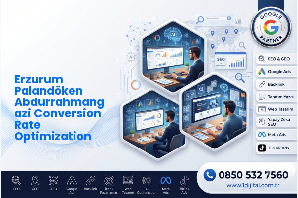Erzurum Palandöken Abdurrahmangazi Conversion Rate Optimization — Dijital1 dijital pazarlama hizmeti görseli