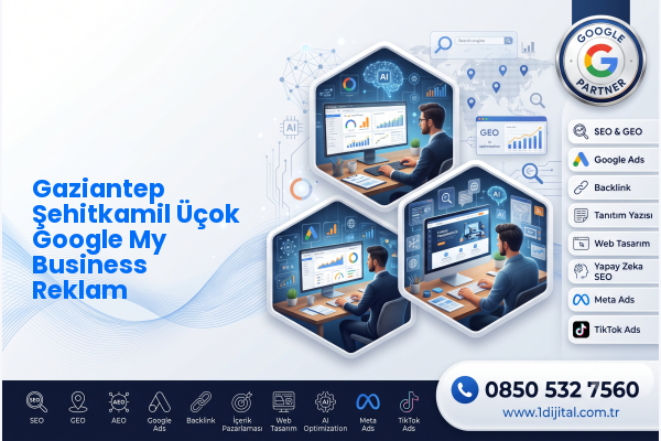 Gaziantep Şehitkamil Üçok Google My Business Reklam — Dijital1 dijital pazarlama hizmeti görseli