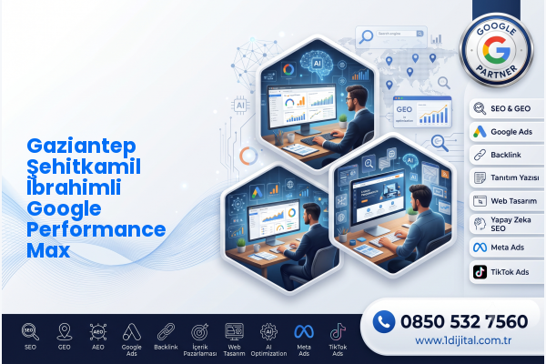 Gaziantep Şehitkamil İbrahimli Google Performance Max — Dijital1 dijital pazarlama hizmeti görseli