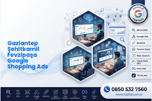 Gaziantep Şehitkamil Fevzipaşa Google Shopping Ads — Dijital1 dijital pazarlama hizmeti görseli