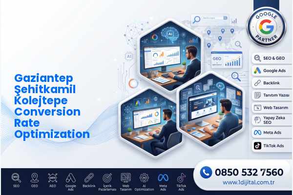 Gaziantep Şehitkamil Kolejtepe Conversion Rate Optimization — Dijital1 dijital pazarlama hizmeti görseli