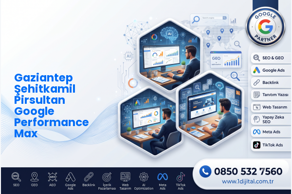 Gaziantep Şehitkamil Pirsultan Google Performance Max — Dijital1 dijital pazarlama hizmeti görseli