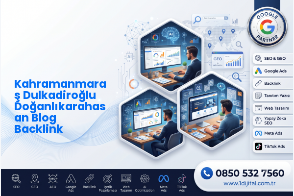 Kahramanmaraş Dulkadiroğlu Doğanlıkarahasan Blog Backlink — Dijital1 dijital pazarlama hizmeti görseli