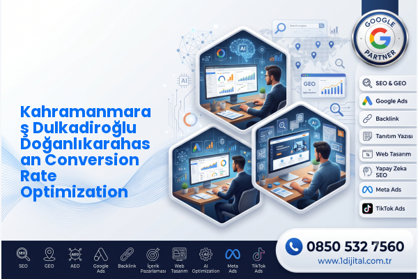 Kahramanmaraş Dulkadiroğlu Doğanlıkarahasan Conversion Rate Optimization — Dijital1 dijital pazarlama hizmeti görseli