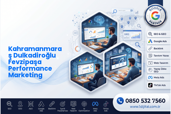 Kahramanmaraş Dulkadiroğlu Fevzipaşa Performance Marketing — Dijital1 dijital pazarlama hizmeti görseli