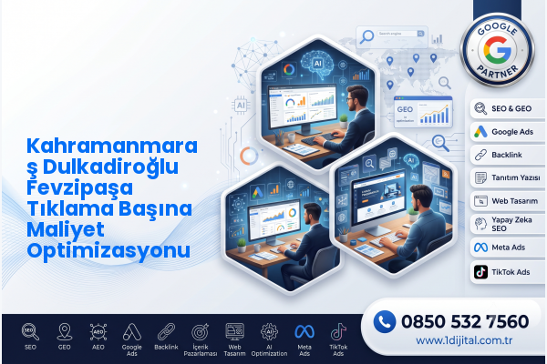 Kahramanmaraş Dulkadiroğlu Fevzipaşa Tıklama Başına Maliyet Optimizasyonu — Dijital1 dijital pazarlama hizmeti görseli
