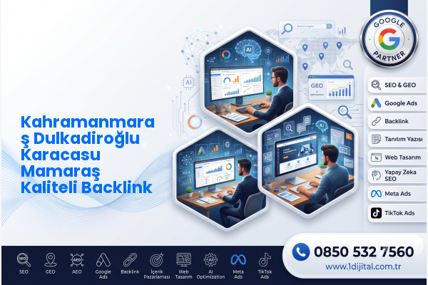 Kahramanmaraş Dulkadiroğlu Karacasu Mamaraş Kaliteli Backlink — Dijital1 dijital pazarlama hizmeti görseli