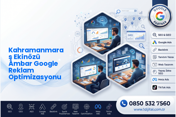 Kahramanmaraş Ekinözü Ambar Google Reklam Optimizasyonu — Dijital1 dijital pazarlama hizmeti görseli