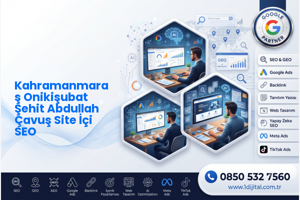 Kahramanmaraş Onikişubat Şehit Abdullah Çavuş Site İçi SEO — Dijital1 dijital pazarlama hizmeti görseli