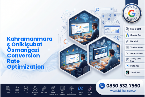 Kahramanmaraş Onikişubat Osmangazi Conversion Rate Optimization — Dijital1 dijital pazarlama hizmeti görseli