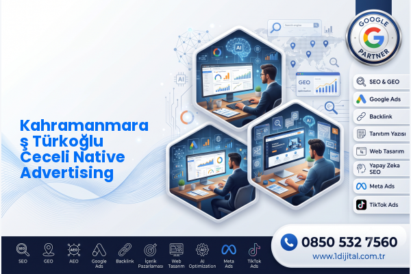 Kahramanmaraş Türkoğlu Ceceli Native Advertising — Dijital1 dijital pazarlama hizmeti görseli